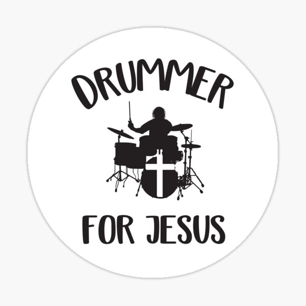 "Drummer For Jesus, Drummers Love To Bang" Sticker for Sale by