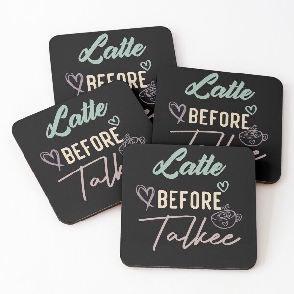 Item preview,  Latte Before Talkee designed and sold by medbdj.