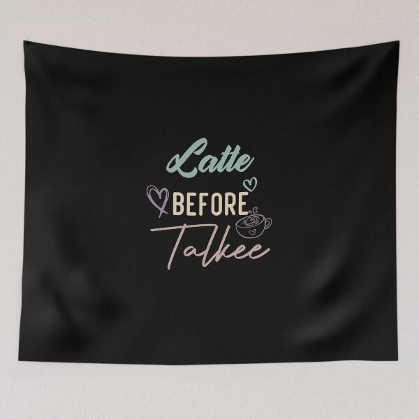 Item preview,  Latte Before Talkee designed and sold by medbdj.