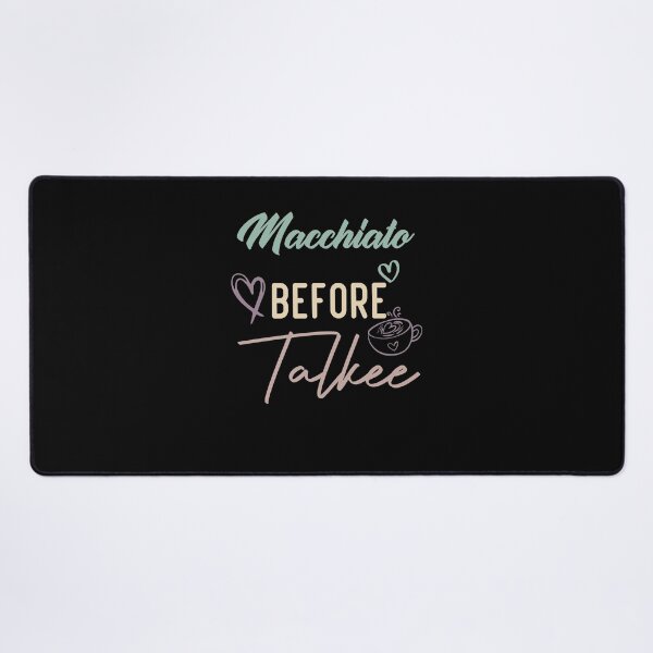 Item preview, Macchiato Before Talkee designed and sold by medbdj.