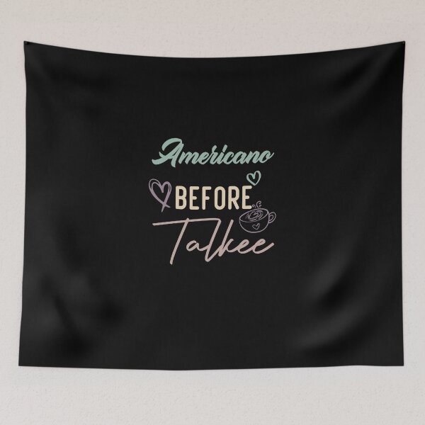 Item preview, Americano Before Talkee designed and sold by medbdj.