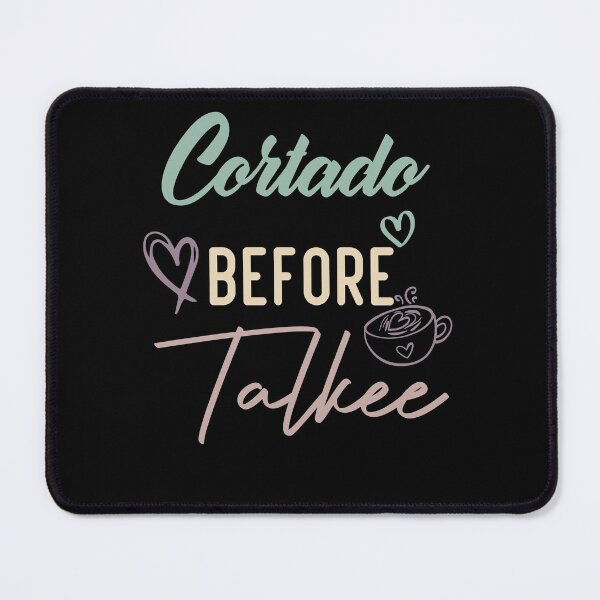 Item preview, Cortado Before Talkee designed and sold by medbdj.