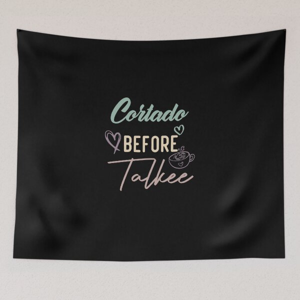 Item preview, Cortado Before Talkee designed and sold by medbdj.