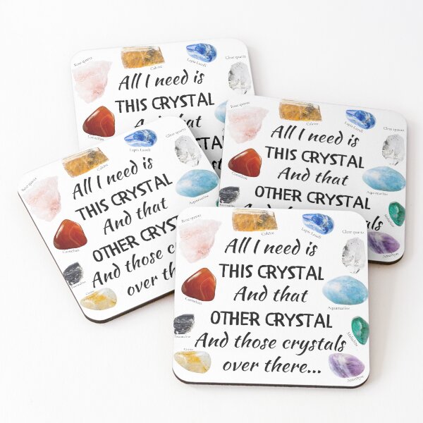 Item preview, All I need is this crystal and that other crystal and those over there designed and sold by ThoughtJumble.
