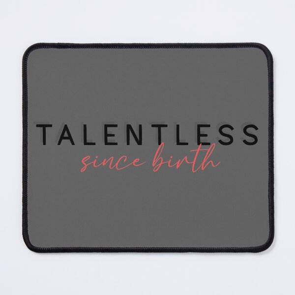 Item preview, Talentless since birth designed and sold by artsi0.