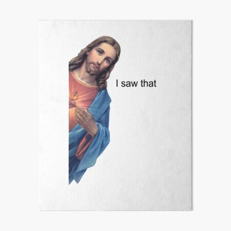 Item preview, Jesus "I Saw That" designed and sold by theboonation.