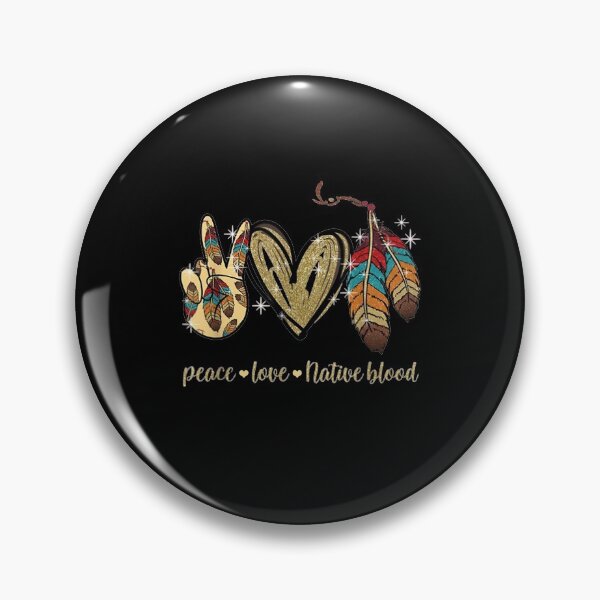 Item preview, Peace Love Native Blood Native American designed and sold by JasonNathaya.
