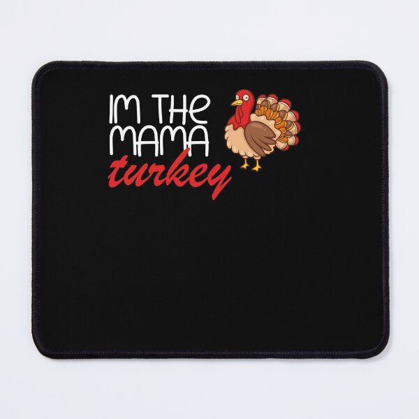 Item preview, im the mama turkey - mom gift  designed and sold by cartrica.