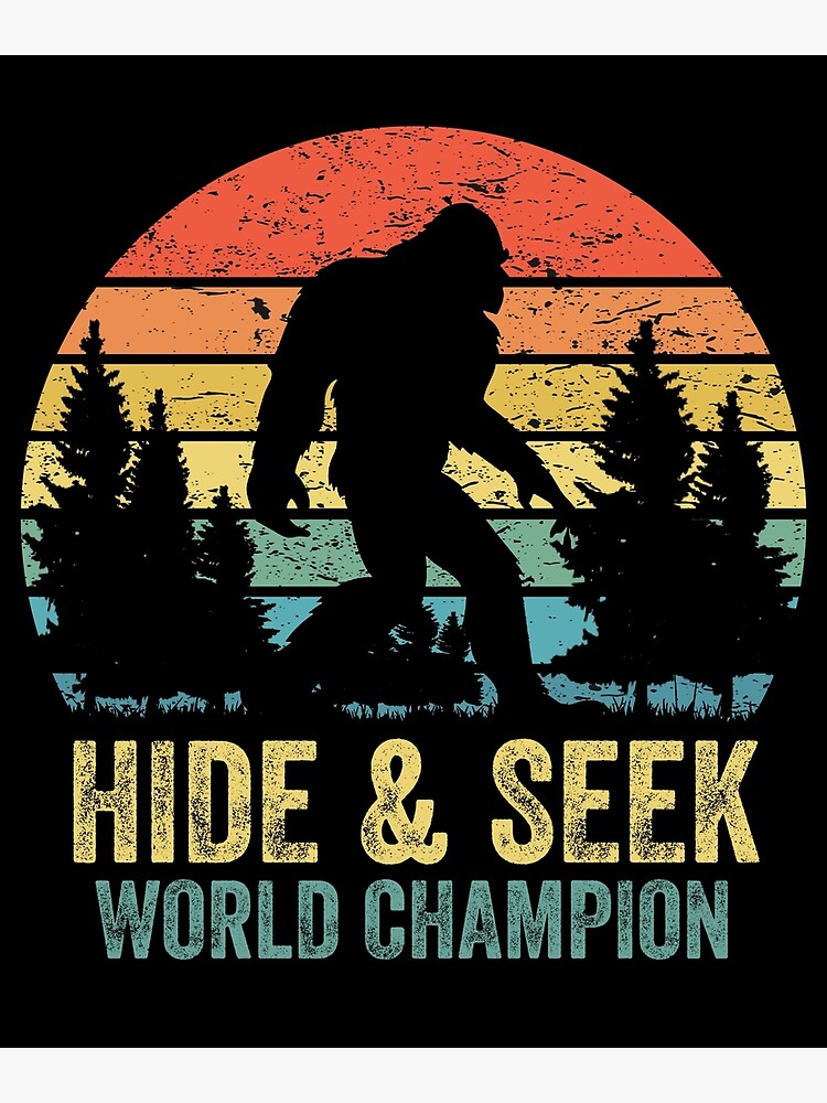 Hide And Seek World Champion Funny Bigfoot Sasquatch Retro Vintage Poster For Sale By Simcass 