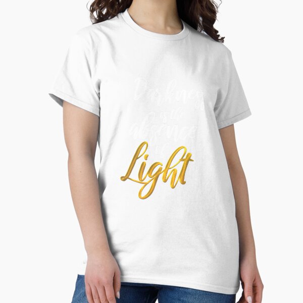 Item preview, Darkness is the Absence of Light	 designed and sold by DesiBoli.