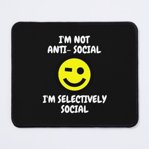 Item preview, I'M Not Anti Social I'm Selectively Social- Selectively Social Quotes- Anti Social Sayings designed and sold by Harmonystore.