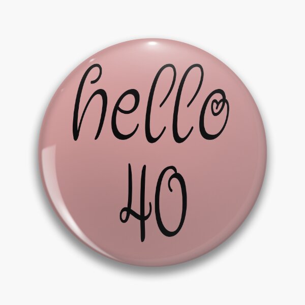 Item preview, Hello Forty - 40th  designed and sold by be-great.