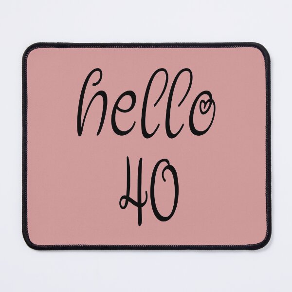 Item preview, Hello Forty - 40th designed and sold by be-great.