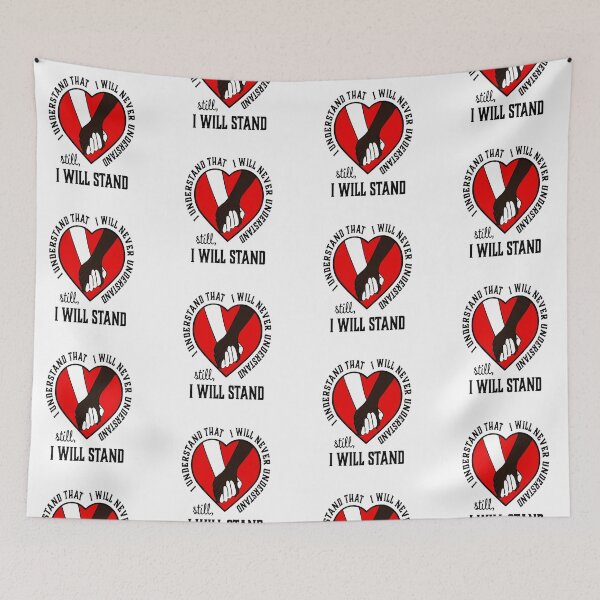 Item preview, I Understand I Will Never Understand, Still I Will Stand, Human Rights designed and sold by mosescdr5.
