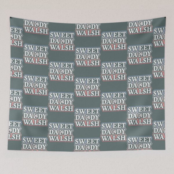 Item preview, Sweet Daddy Walsh - Matt Walsh    designed and sold by My4Chis.