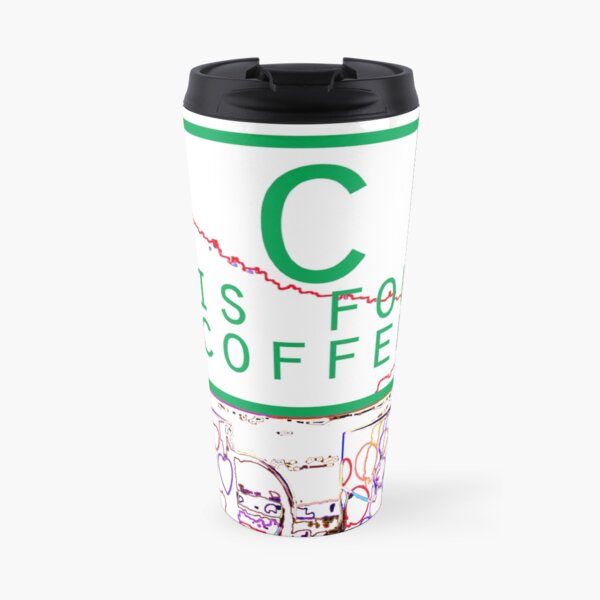 "C is for Coffee" Travel Mug