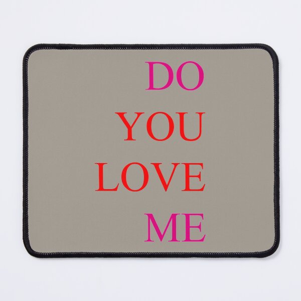 Item preview, do you love me   designed and sold by Robyngallery.