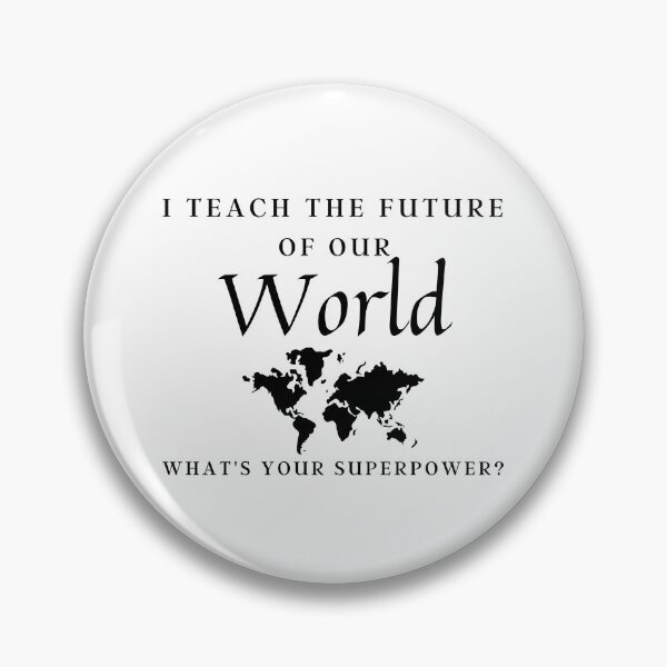Item preview, I Teach The Future Of Our World designed and sold by Ava Rozalinda.