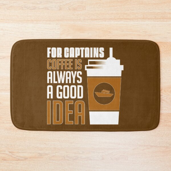 Item preview, For Captains, Coffee is Always a Good Idea designed and sold by CRHPOD20.