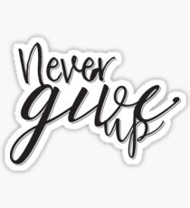 Pegatina Never Give Up - Tipografía inspirada
