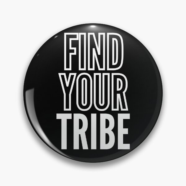 Item preview, Find your tribe. Text only design. White letters, capitals. designed and sold by JellyBeenzz.