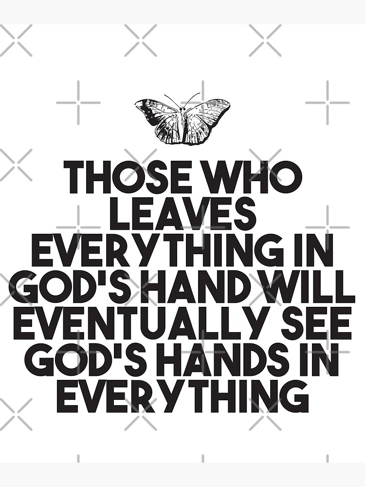"Those Who Leaves Everything in God's Hand Will Eventually See God's Hands in Everything Short