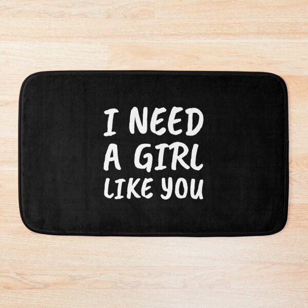 Item preview, I Need A Girl Like You (White)| Perfect Gift|Maroon 5|Perfect Gift For you and friends designed and sold by kricaro.
