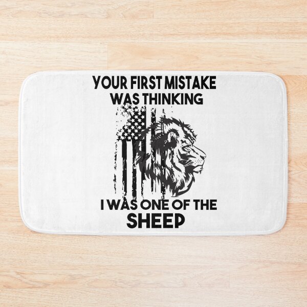 Item preview, Your First Mistake Was Thinking I Was One Of The Sheep designed and sold by Heddar Badreddine.