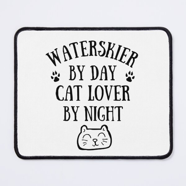 Item preview, Waterskier by day. Cat lover by night designed and sold by TheGreenGoat.