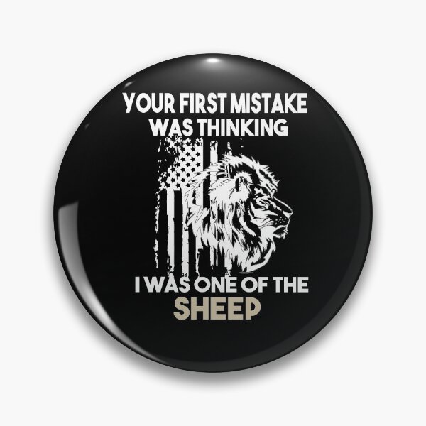 Item preview, Copy of Your First Mistake Was Thinking I Was One Of The Sheep designed and sold by Heddar Badreddine.