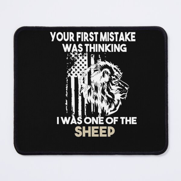 Item preview, Copy of Your First Mistake Was Thinking I Was One Of The Sheep designed and sold by Heddar Badreddine.