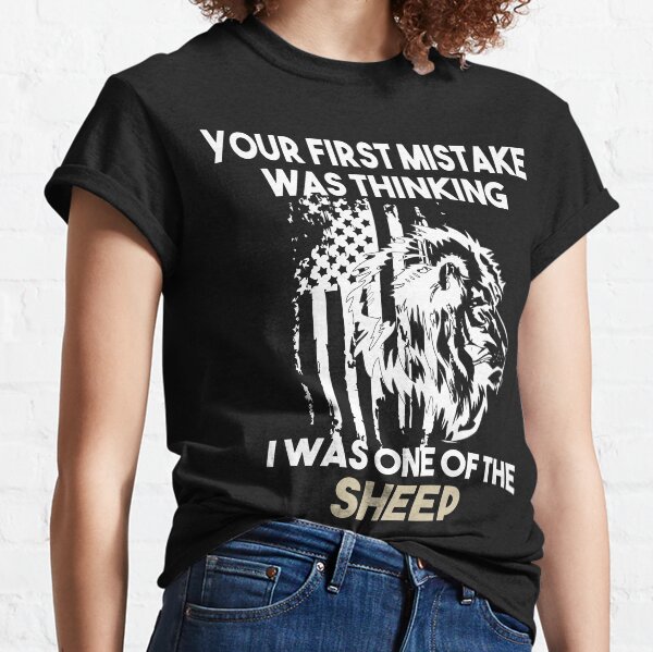 Item preview, Copy of Your First Mistake Was Thinking I Was One Of The Sheep designed and sold by Comehere1.
