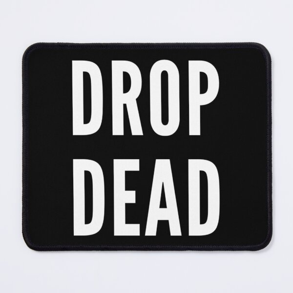 Item preview, Drop Dead - White Letter   designed and sold by KandleShopArt.