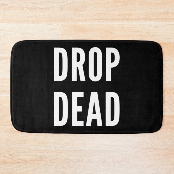 Item preview, Drop Dead - White Letter   designed and sold by KandleShopArt.