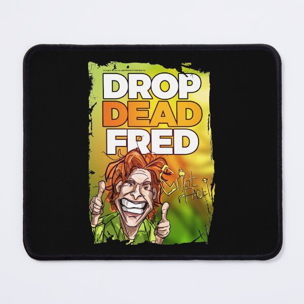 Item preview, Drop Dead Fred              designed and sold by KandleShopArt.