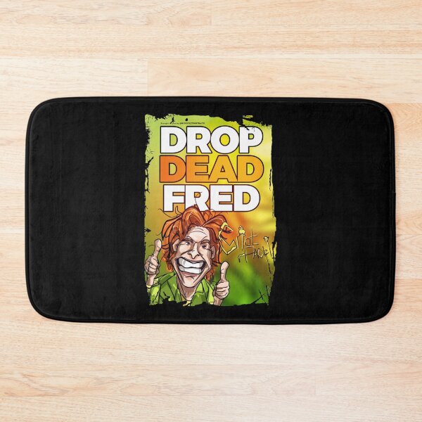 Item preview, Drop Dead Fred              designed and sold by KandleShopArt.