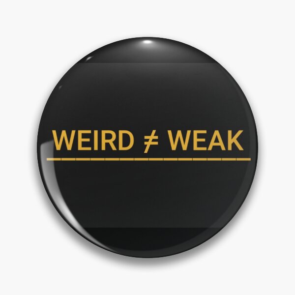 Item preview, Weird Not Weak designed and sold by DancingCreek.