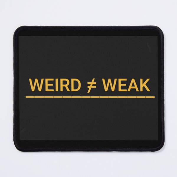 Item preview, Weird Not Weak designed and sold by DancingCreek.