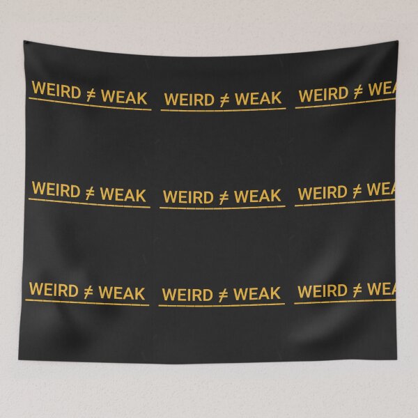 Item preview, Weird Not Weak designed and sold by DancingCreek.