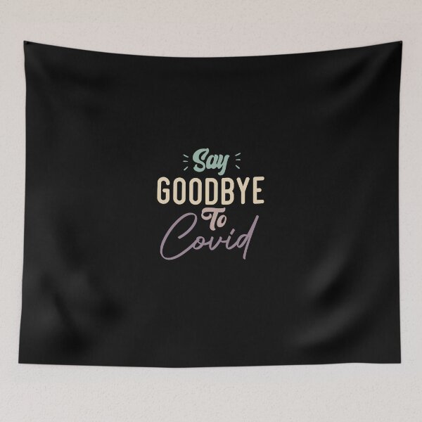 Item preview, Say Goodbye To Covid designed and sold by medbdj.