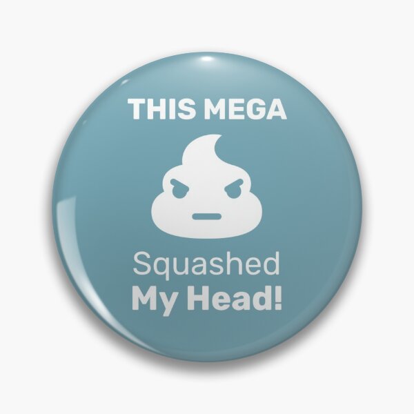 Item preview, Mega Shit Squashed my Head - Funny Quote    designed and sold by KandleShopArt.