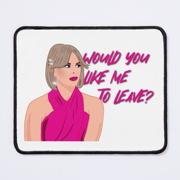 Item preview, The Real Housewives of Salt Lake City Whitney Rose Would You Like Me To Leave? designed and sold by RealHousewives-.