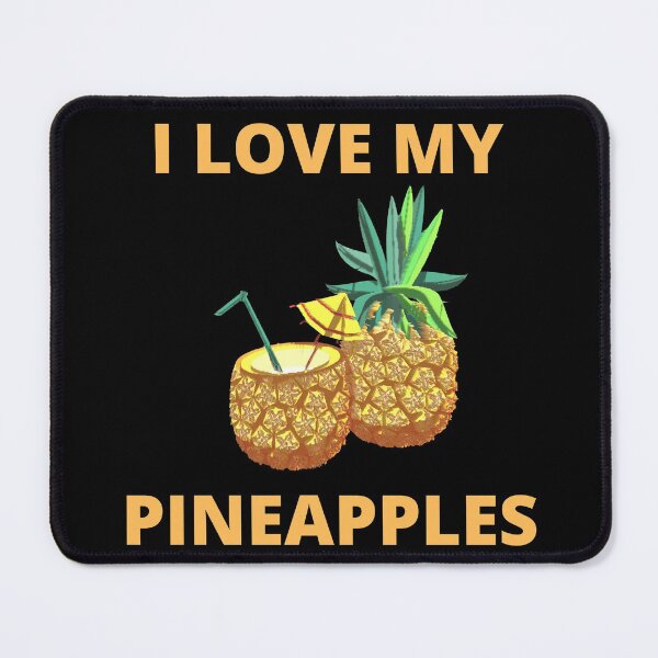 Item preview, I Love My Pineapples designed and sold by OliDesigns.