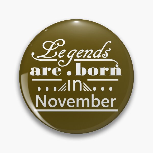 Item preview, Legends are Born in November designed and sold by ProtonPrints.