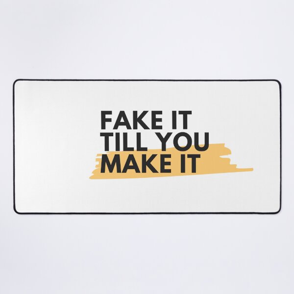 Item preview, Fake It Till You Make It designed and sold by MYNTLYF.