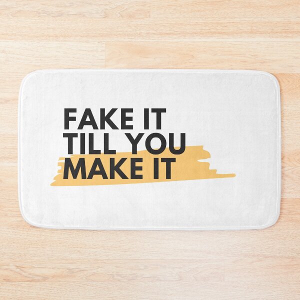 Item preview, Fake It Till You Make It designed and sold by MYNTLYF.
