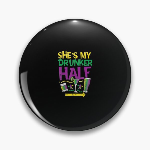 Item preview, Shes My Drunker Half Matching Couple Boyfriend Mardi Gras designed and sold by JaisonshiJan.