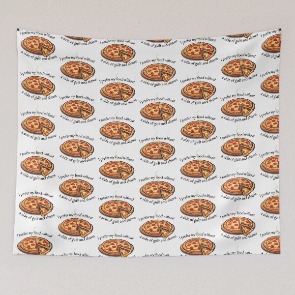 Item preview, I prefer my food without a side of guilt and shame pizza  designed and sold by ThoughtJumble.