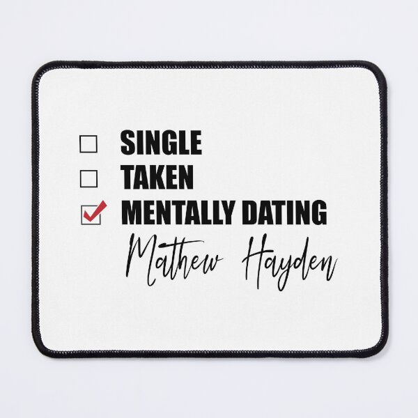 Item preview,  Mentally Dating Mathew Hayden designed and sold by Bend-The-Trendd.