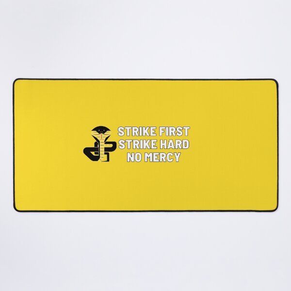 Item preview, strike hard strike first no mercy cobra kai designed and sold by LannisterOnMars.
